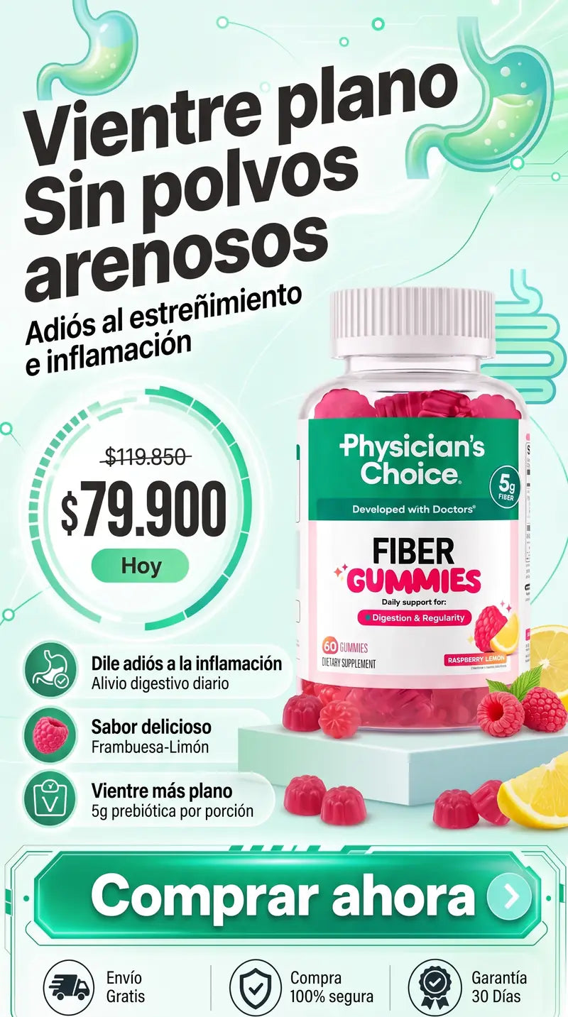 Vientre plano sin polvos arenosos: hoy $79.900 (antes $119.850), Fiber Gummies con envío gratis, compra segura y garantía de 30 días
